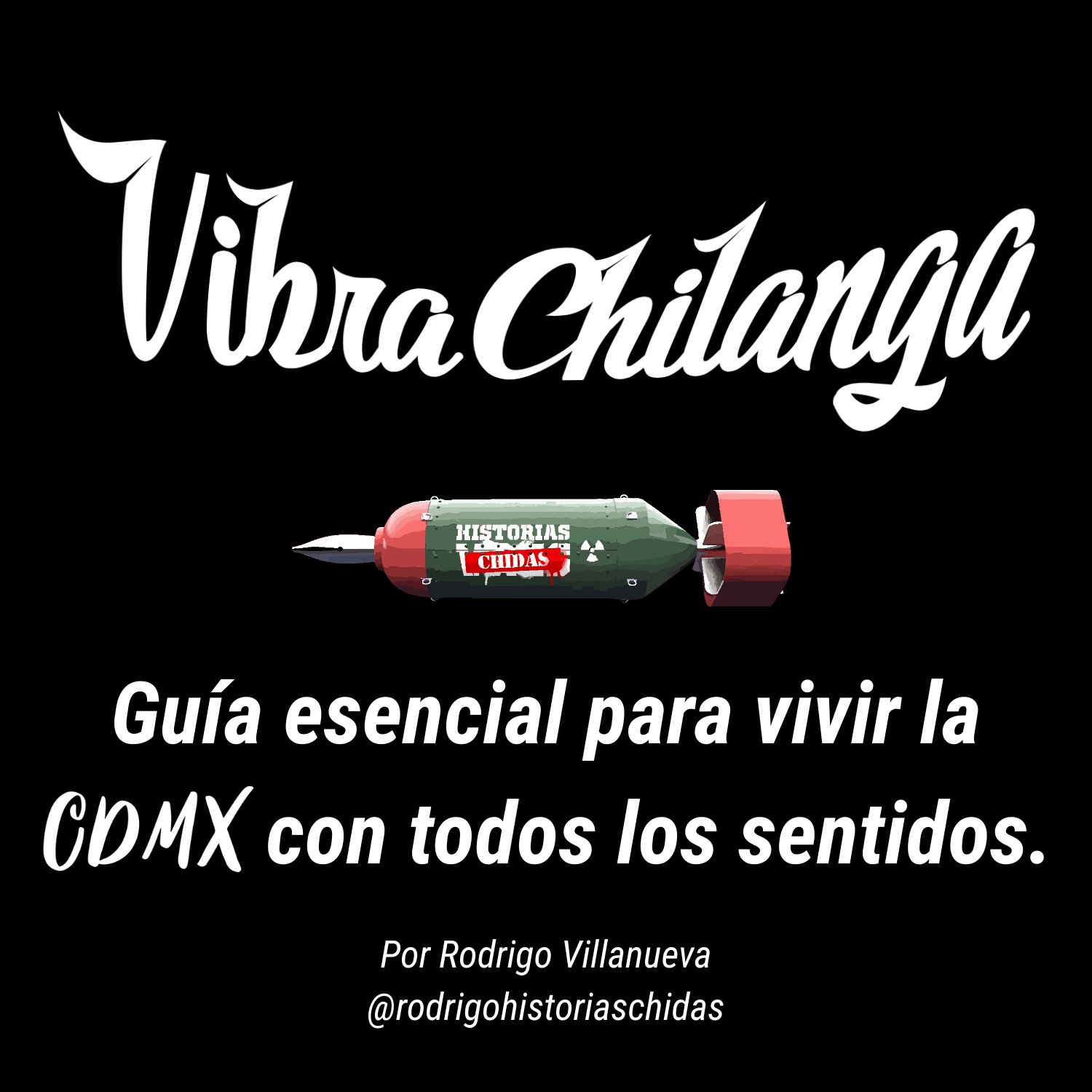 Vibra Chilanga: Guía esencial para vivir la CDMX con todos los sentidos.