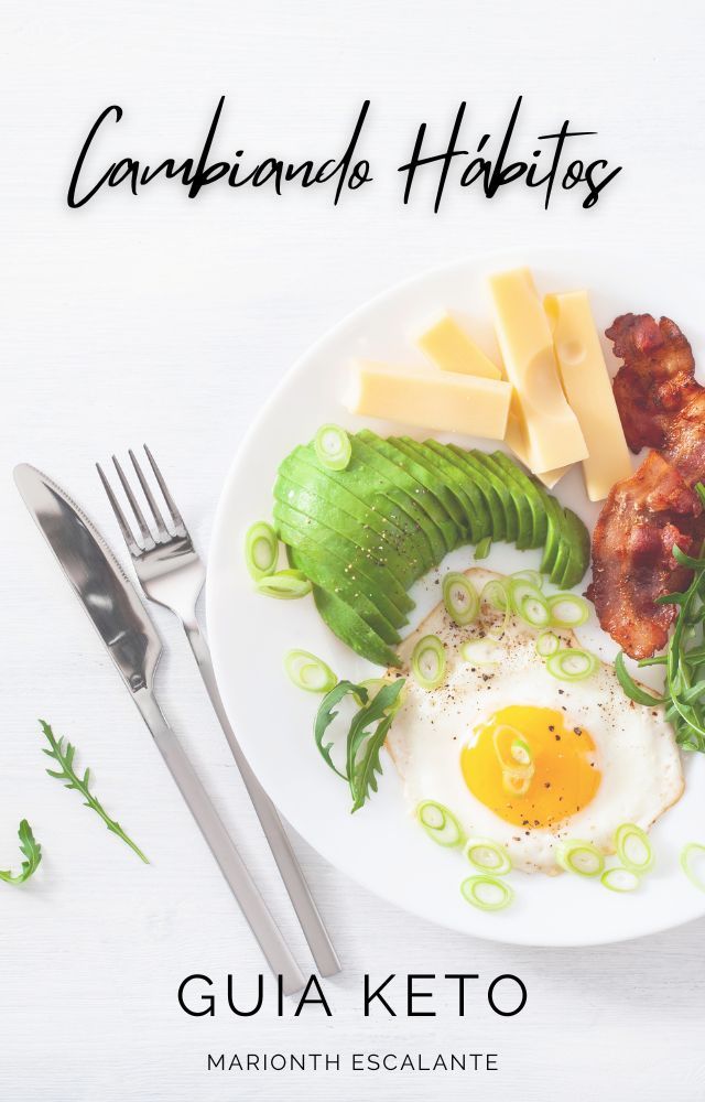 Cambiando Hábitos - Guia Completa KETO