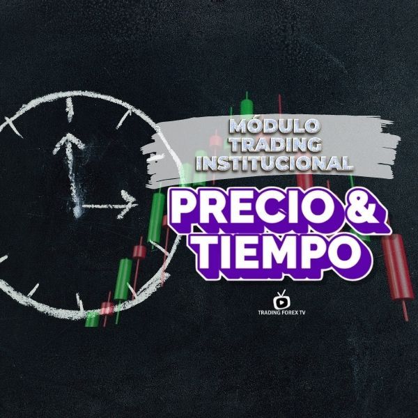 Curso de Trading Institucional | Módulo Precio y Tiempo