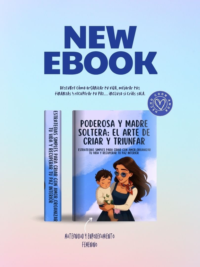 Poderosa y Madre Soltera: El Arte de Criar y Triunfar