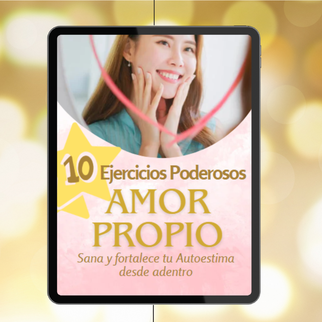 AMOR PROPIO 10 Ejercicios Poderosos Sana y Fortalece Tu Autoestima desde adentro