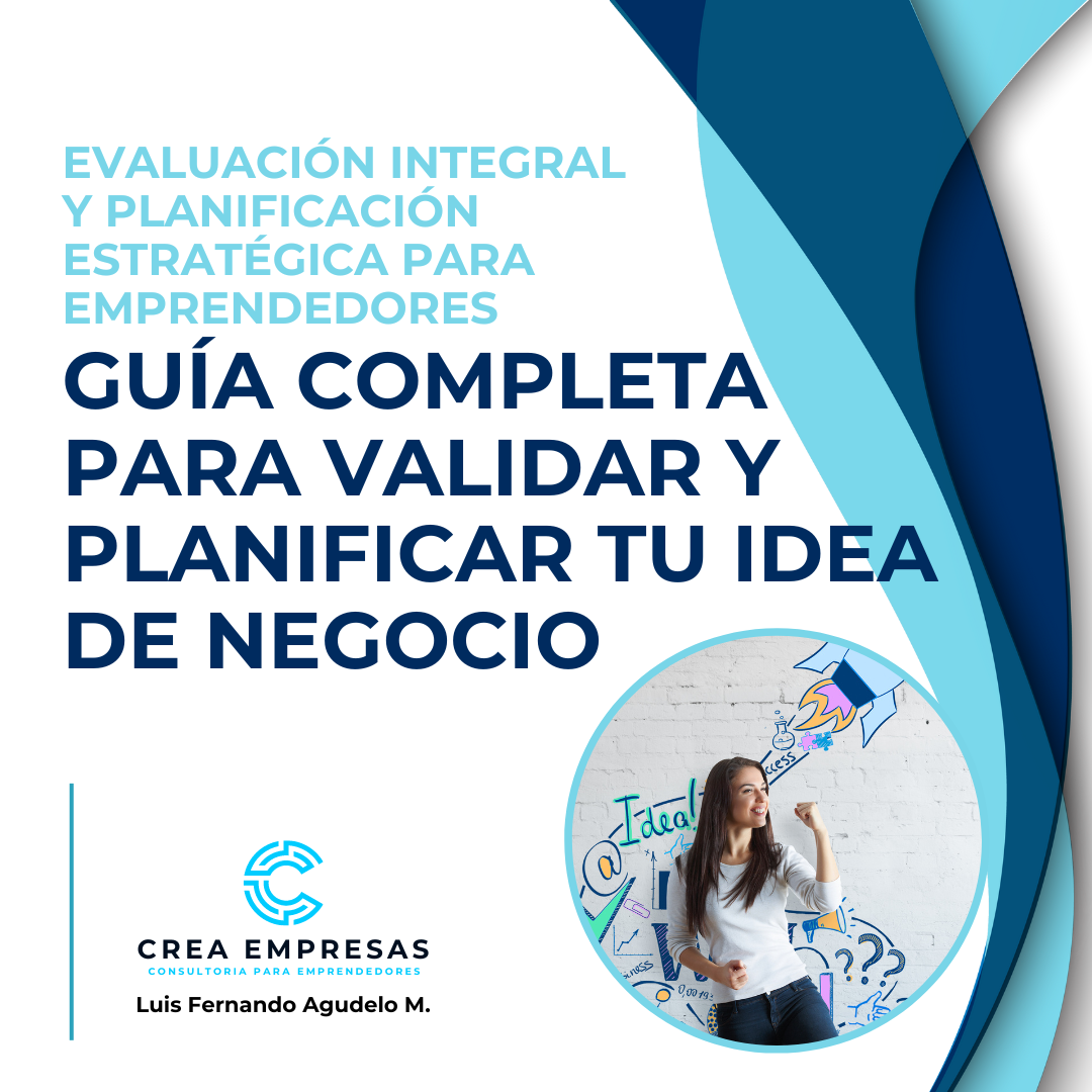 Guía Completa para Validar y Planificar Tu Idea de Negocio