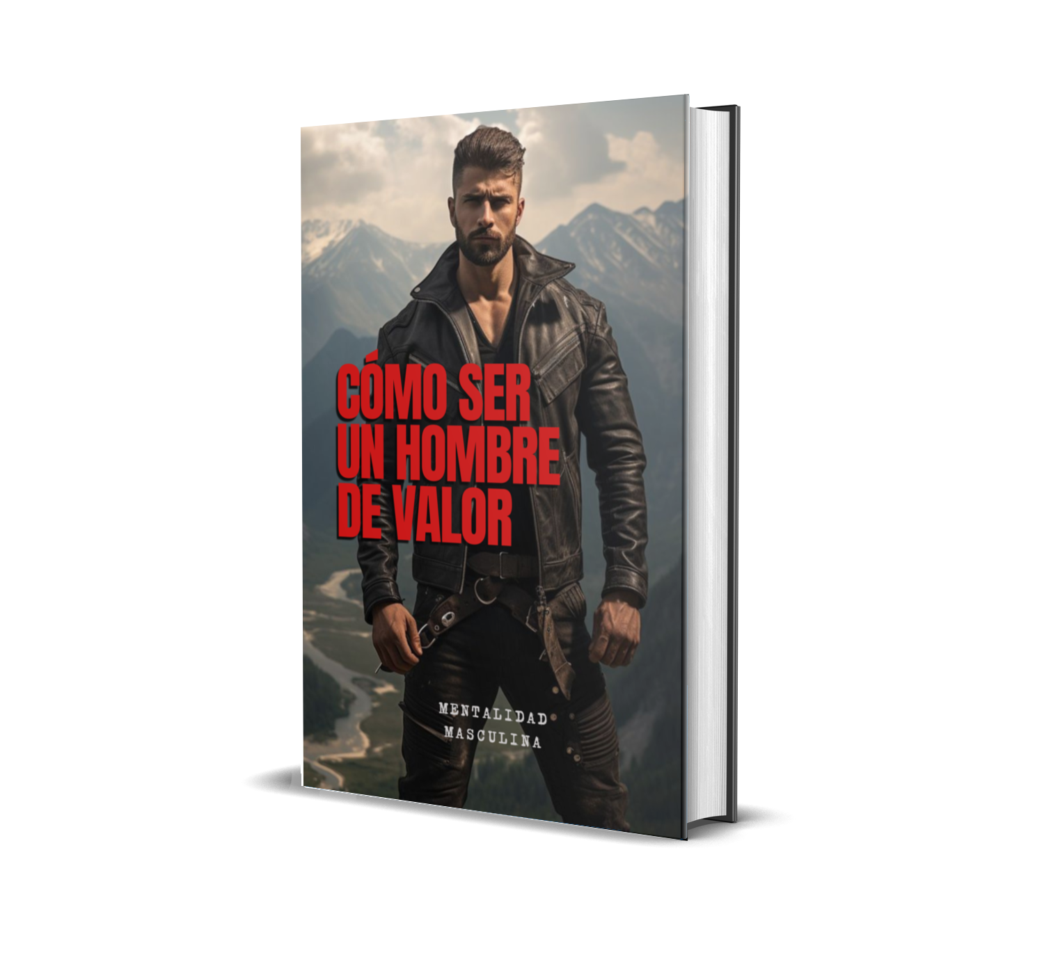 Cómo ser un Hombre de Valor