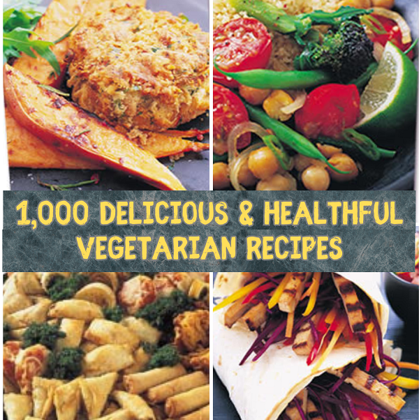 1000 Healthful Vegetarian Recipes