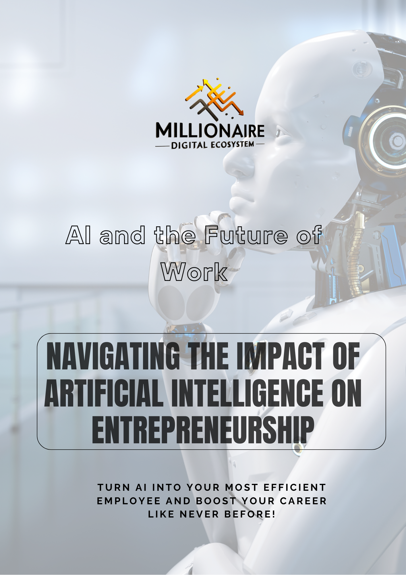 AI and the Future of Work: Navigating the Impact of Artificial Intelligence on Entrepreneurship