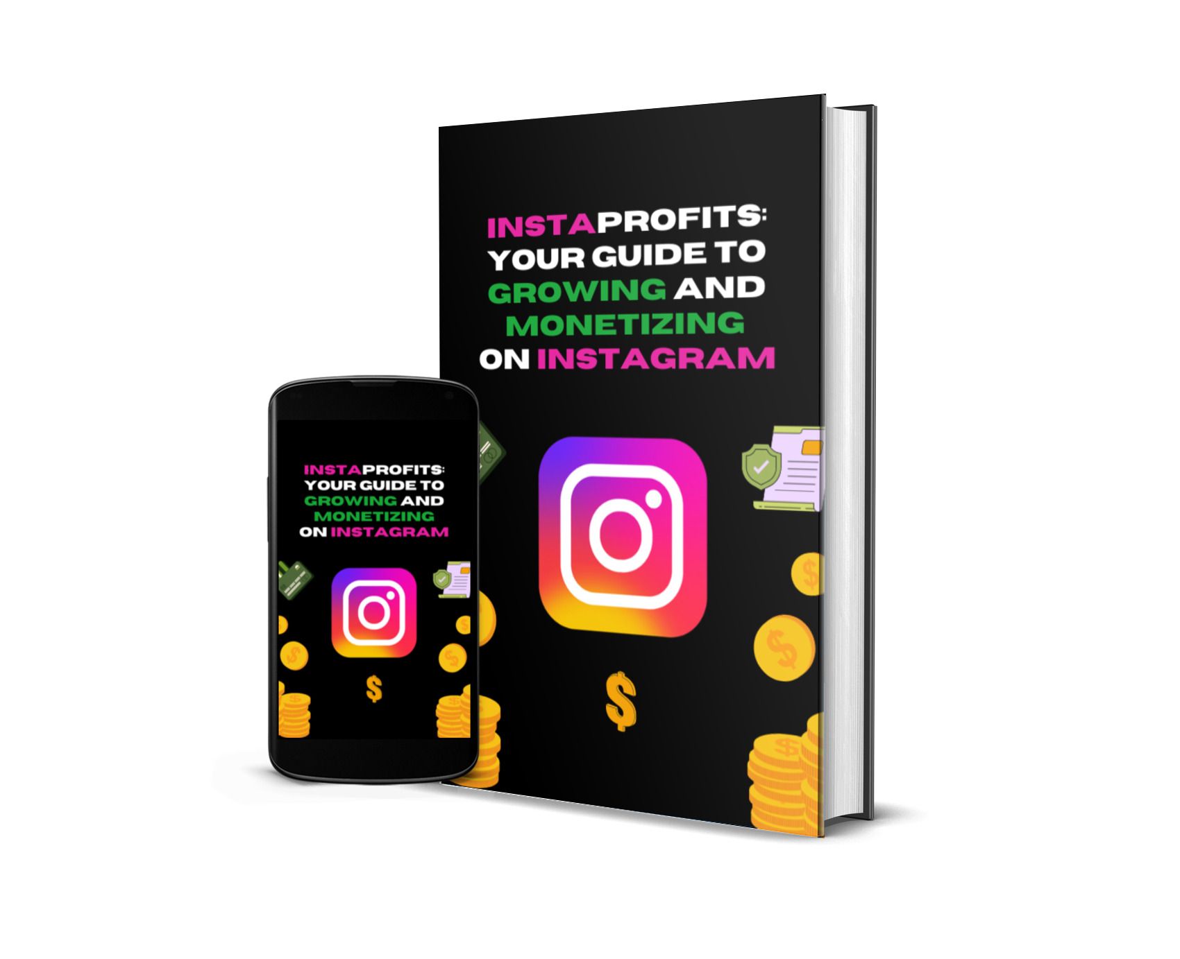 INSTAPROFITS: Your Guide To Growing And Monetizing On Instagram
