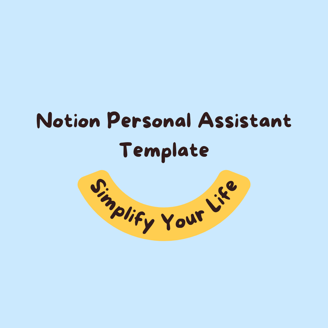 Notion Personal Assistant Template: Simplify Your Life
