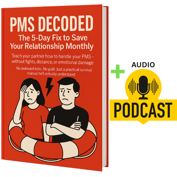 PMS Decoded: The 5-Day Fix to Save Your Relationship Monthly