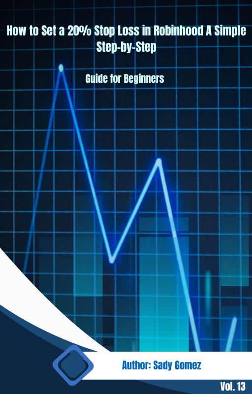 How to Set a 20% Stop Loss in Robinhood A Simple Step-by-Step
