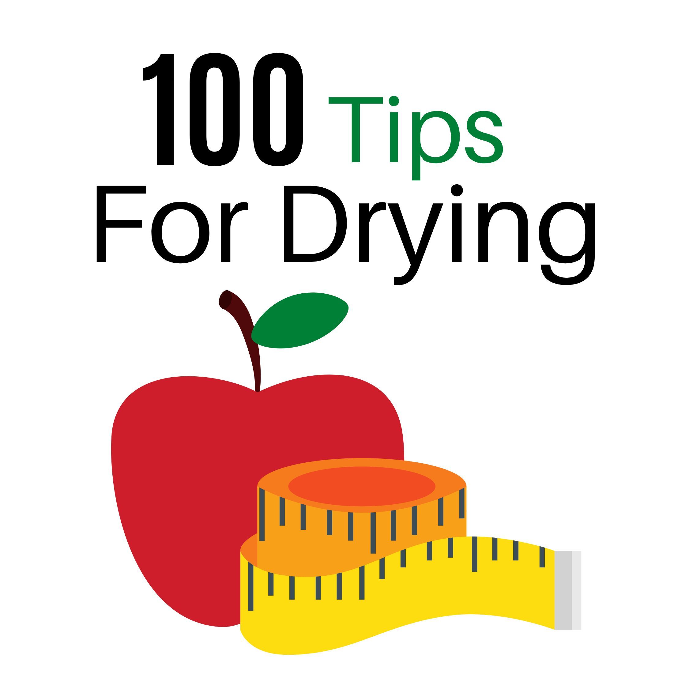 100 Tips For Drying