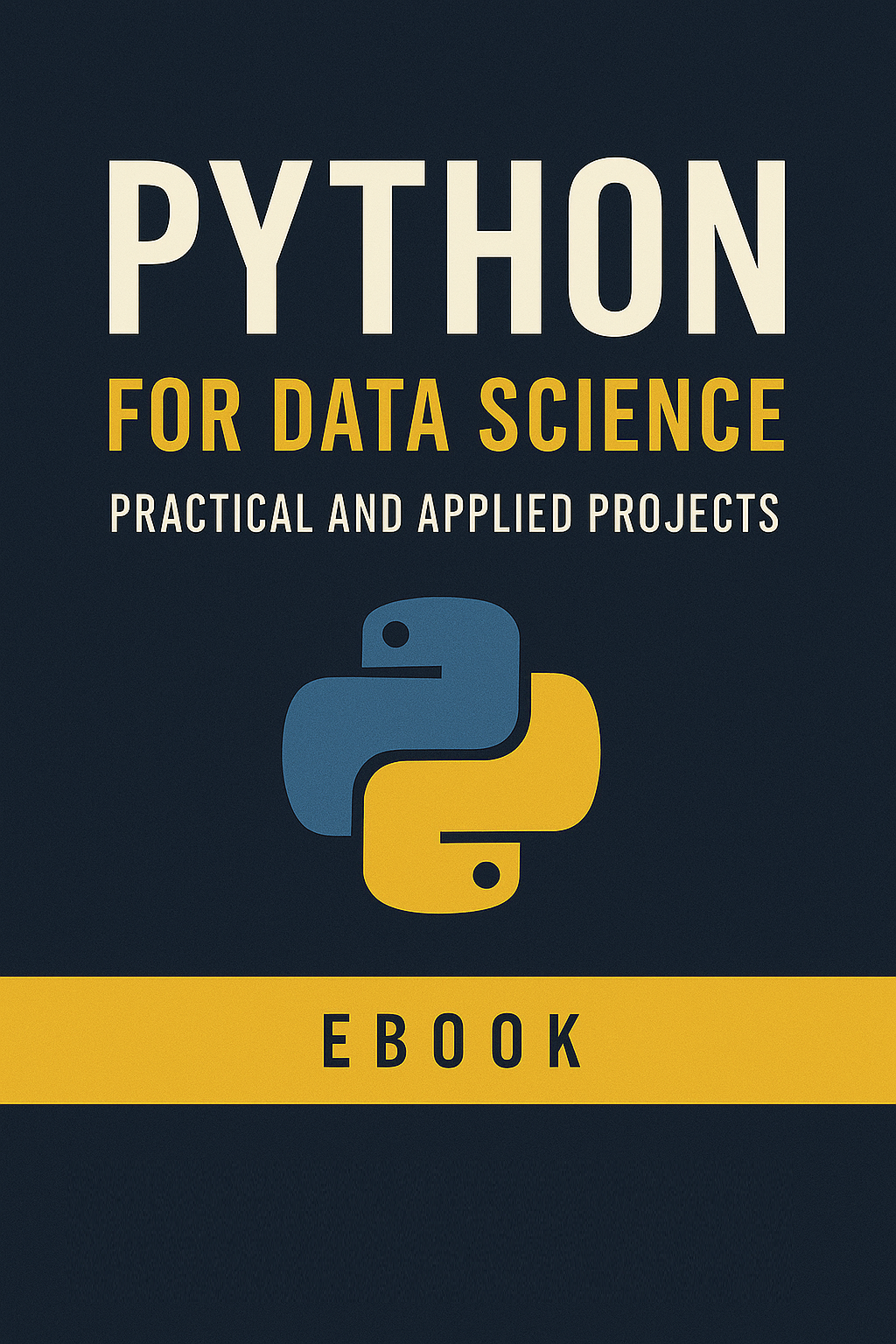 Python for Data Science: Hands-On and Applied Projects