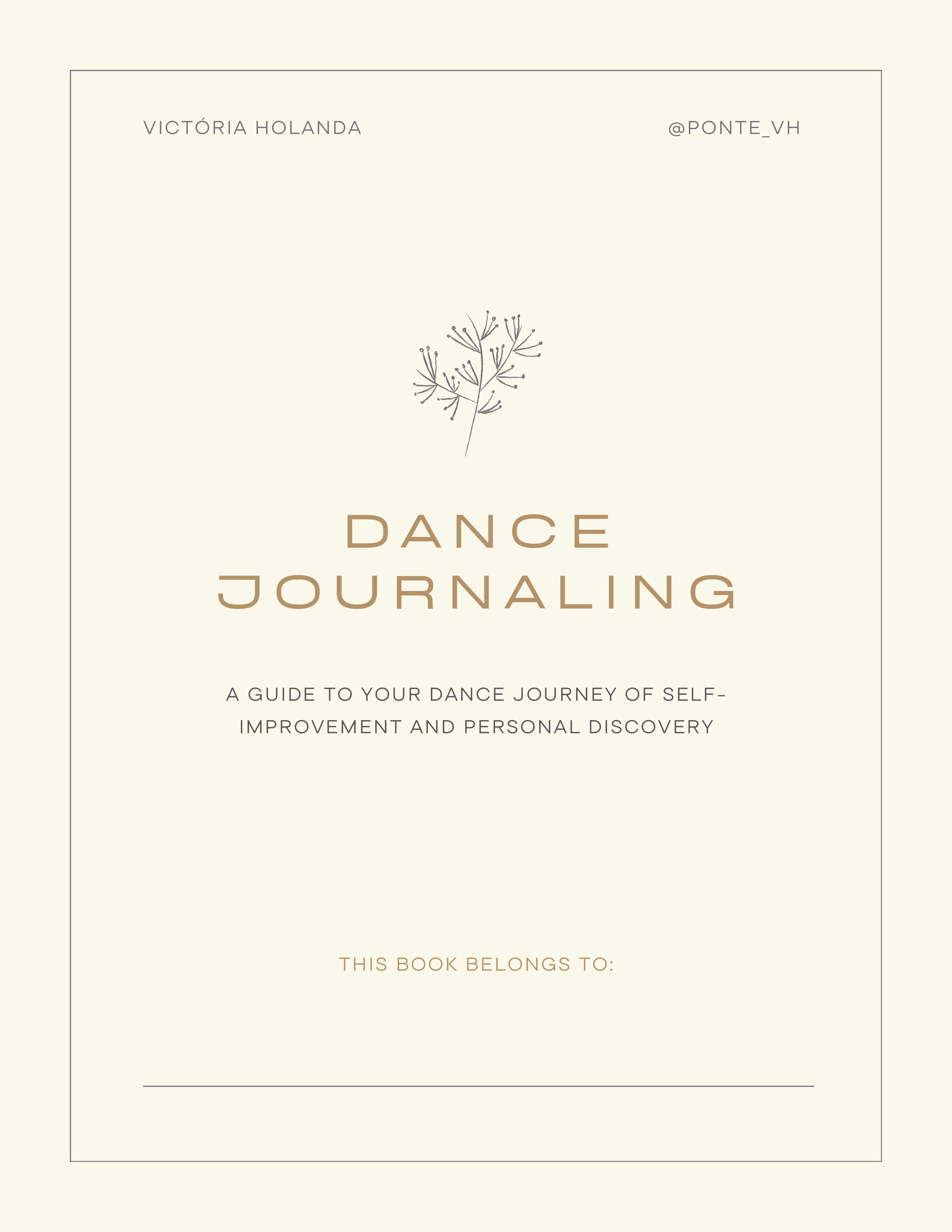 Dance Journaling: A Guide to Your Dance Journey of Self-Improvement and Personal Discovery
