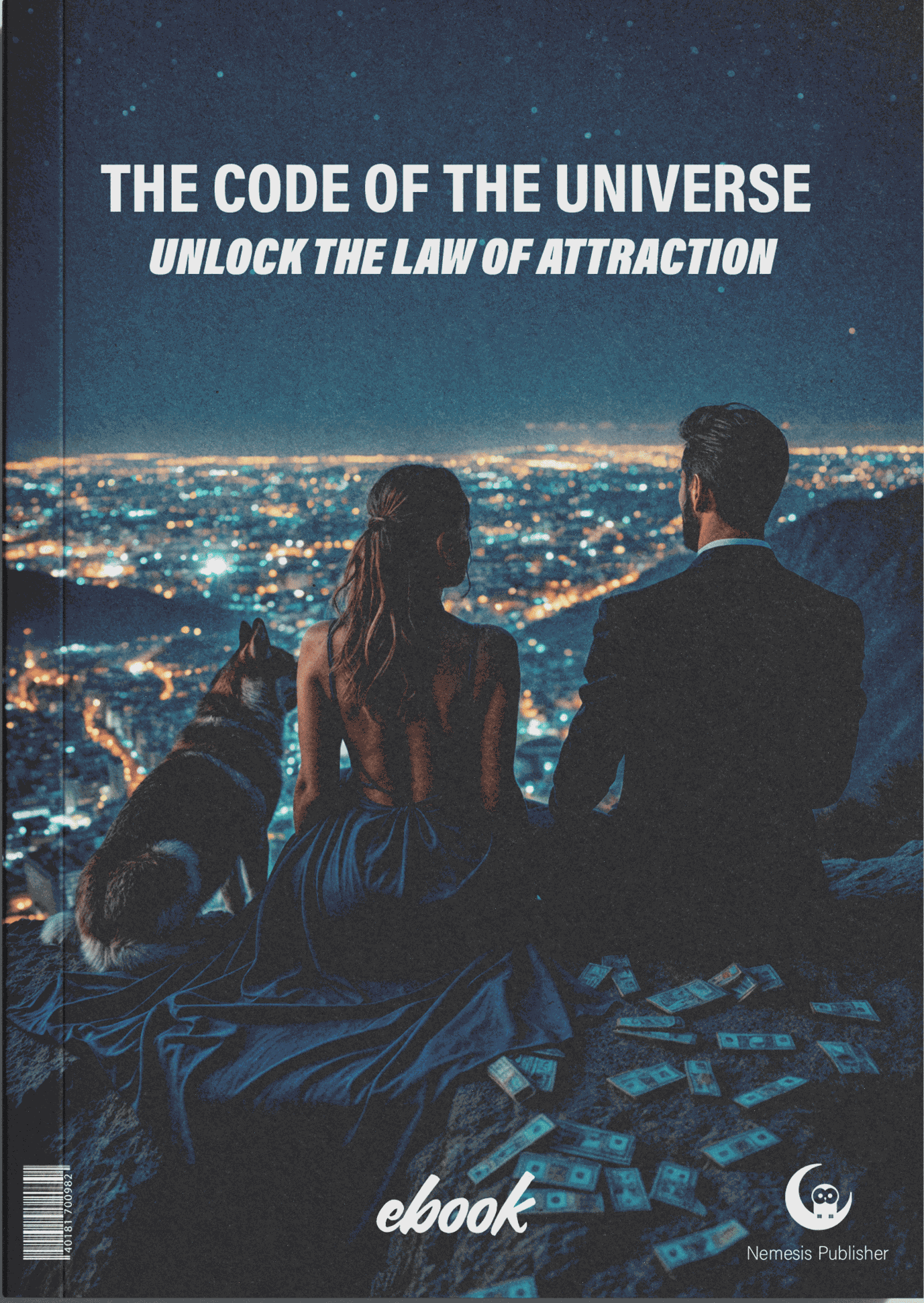 The Code of the Universe: Unloak the Law of Attraction