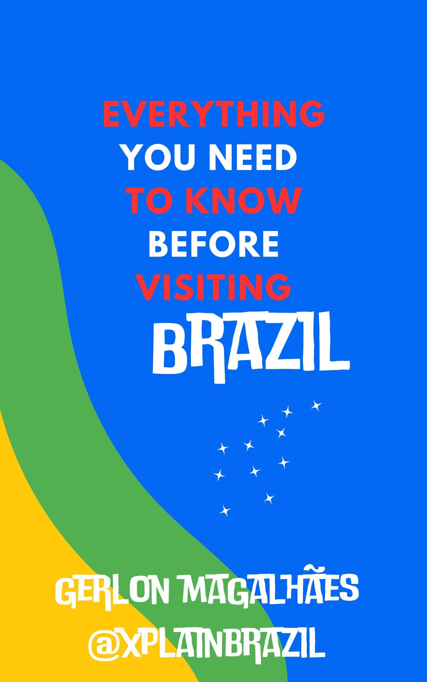 Everything You Need to Know Before Visiting Brazil