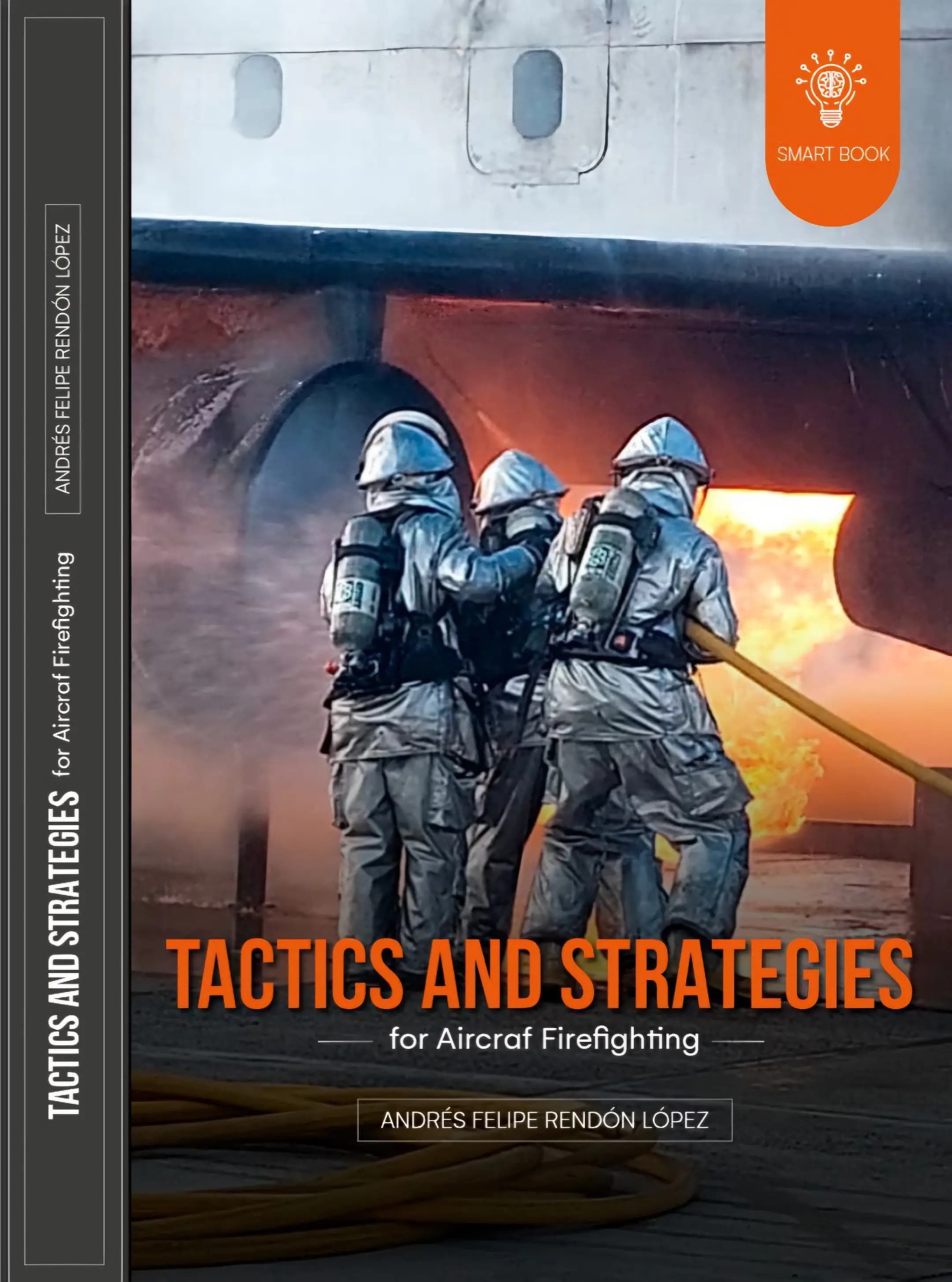 Tactics and Strategies for Aircraft Firefighting