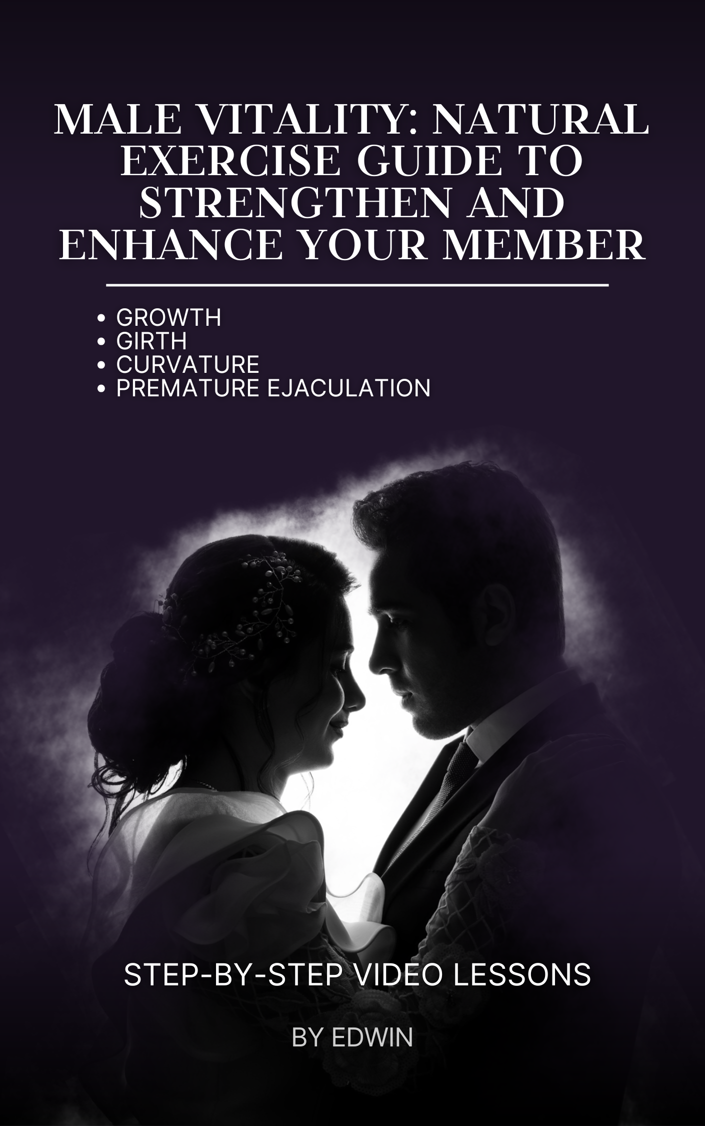 Total Male Vitality: A Natural Exercise Guide to Improve Your Intimate Performance