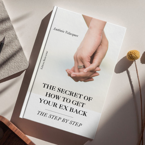 THE SECRET OF HOW TO GET YOUR EX BACK