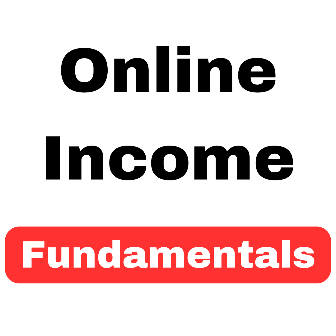Online Income Fundamentals