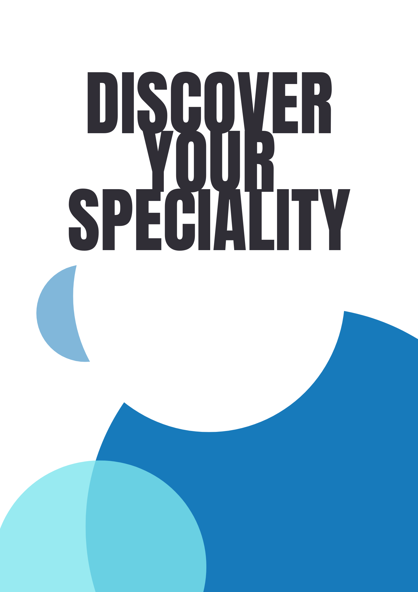 Discover your specialty