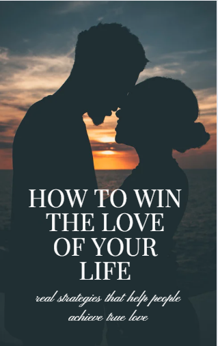 How to Win the Love of Your Life