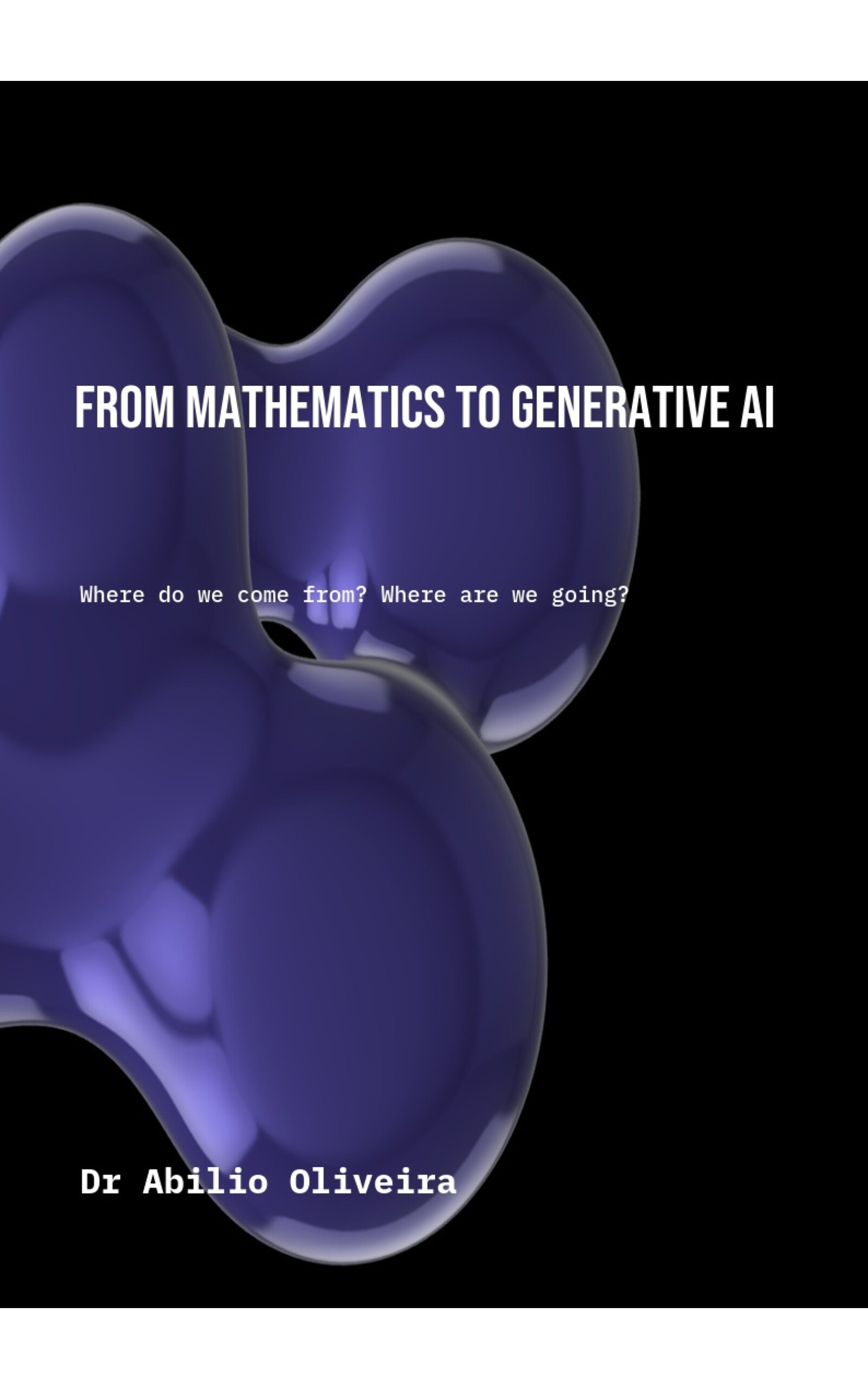 From Mathematics to Generative AI