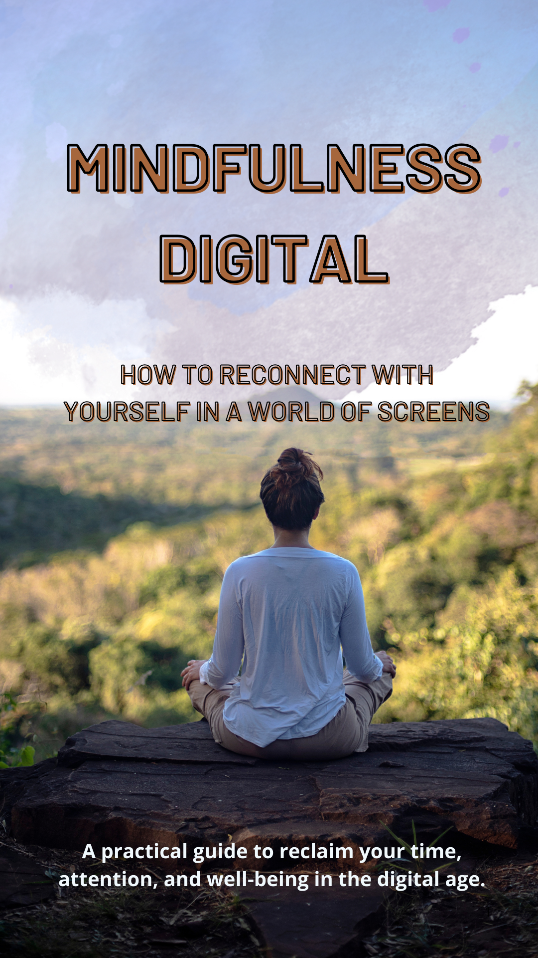 MINDFULNESS DIGITAL: How to Reconnect with Yourself in a World of Screens