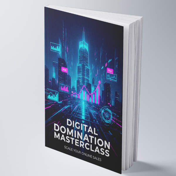 DIGITAL DOMINATION MASTERCLASS: Scale Your Online Sales