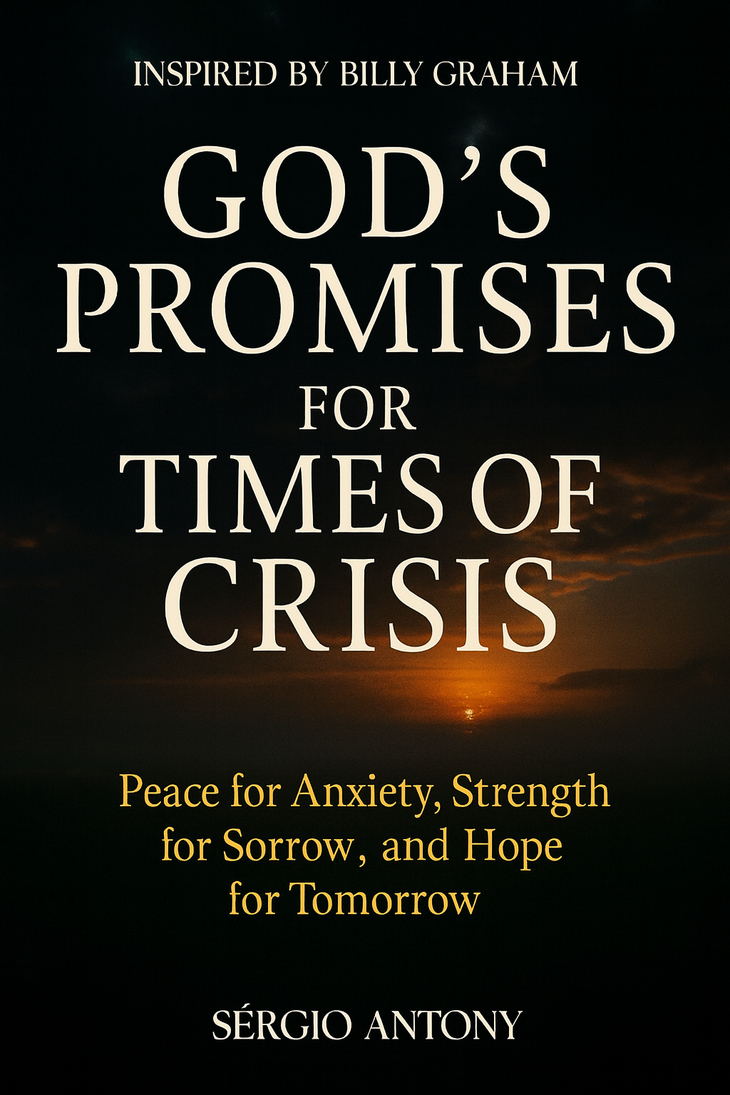 GOD’S PROMISES FOR TIMES OF CRISIS