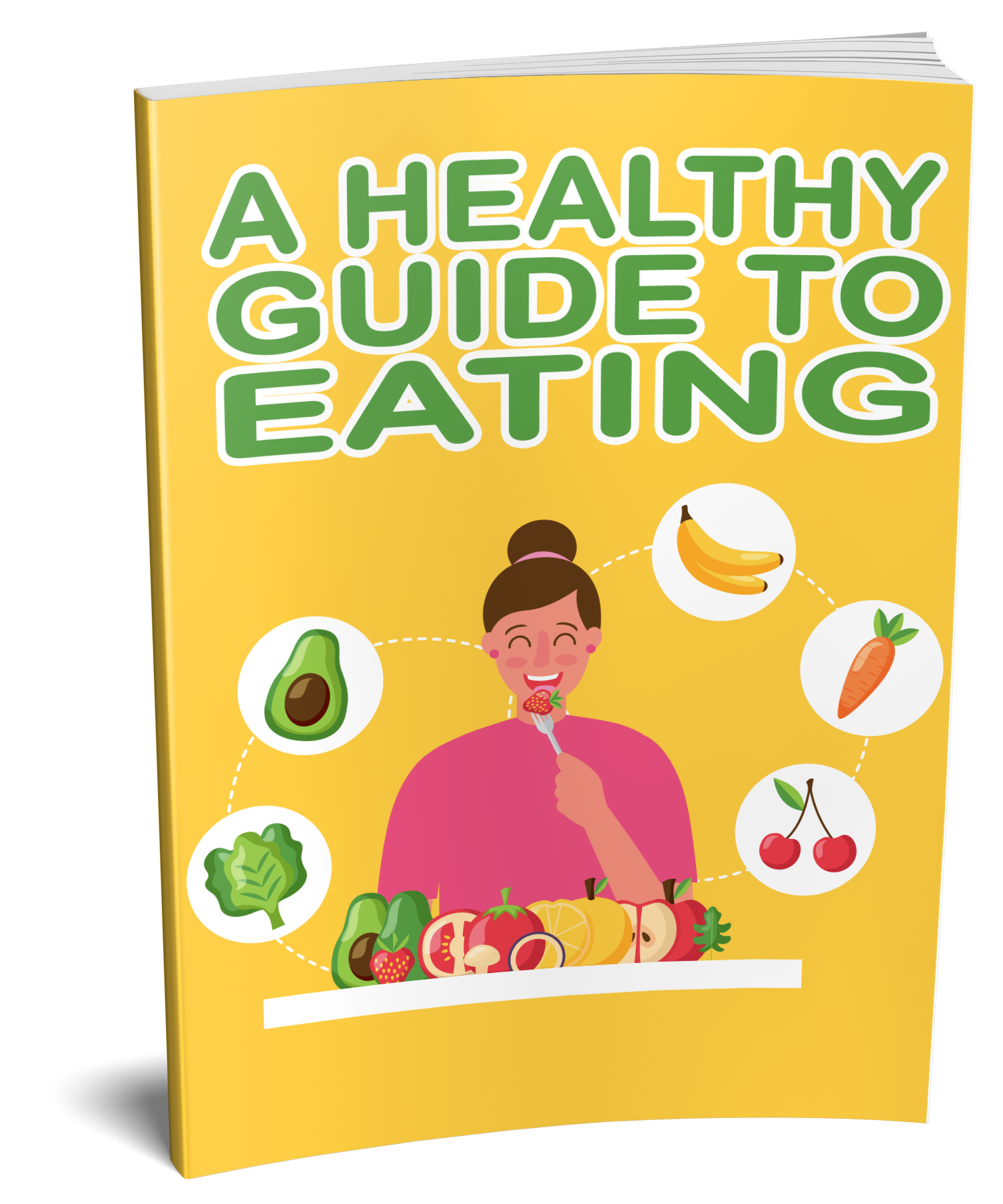 A Healthy Guide to Eating