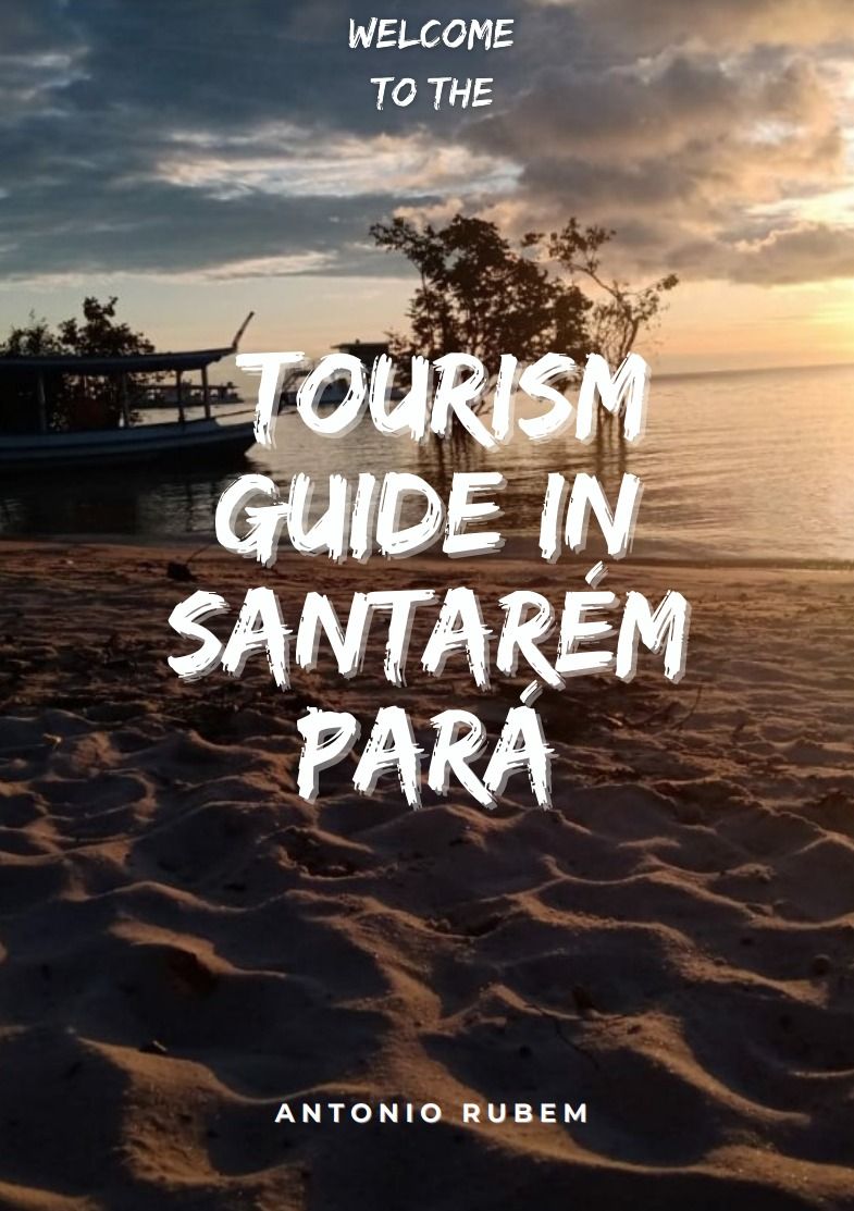Tourism Guide In Santarém Pará ( Amazonia )