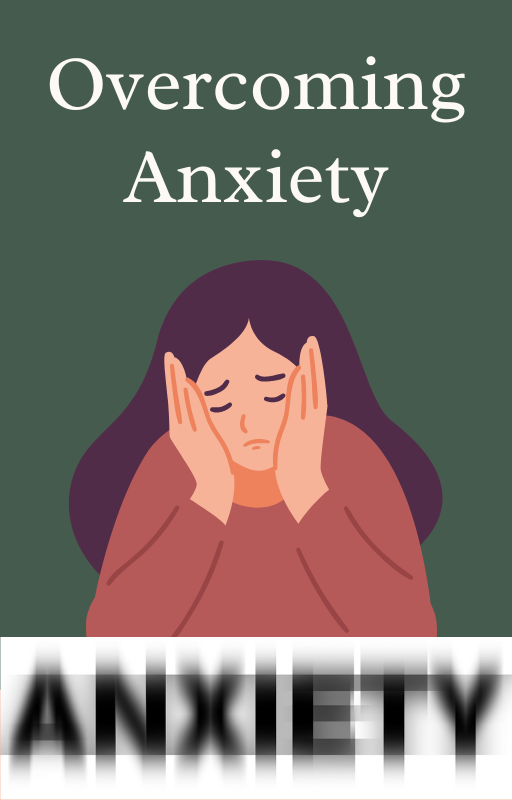 Overcoming Anxiety