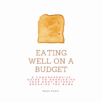 EATING WELL ON A BUDGET: 