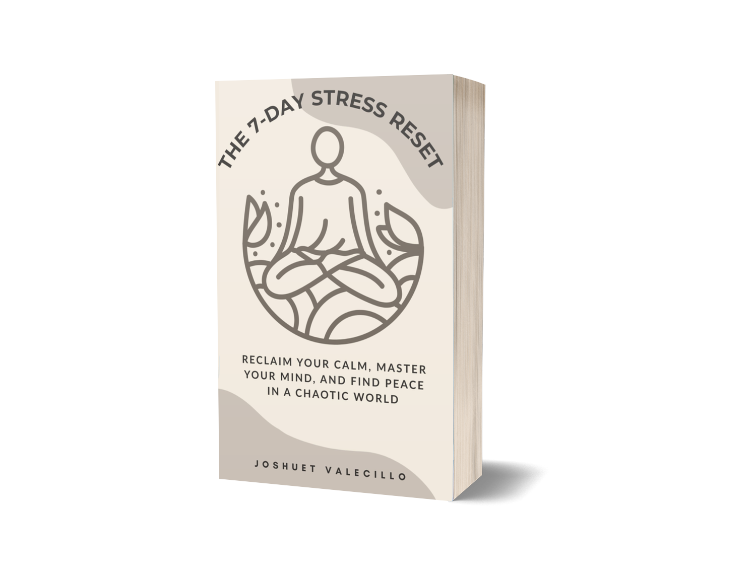 The 7-Day Stress Reset: Reclaim Your Calm & Master Your Mind