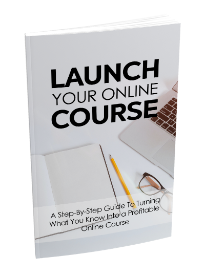The Ultimate Guide to Launching Your Own Online Course