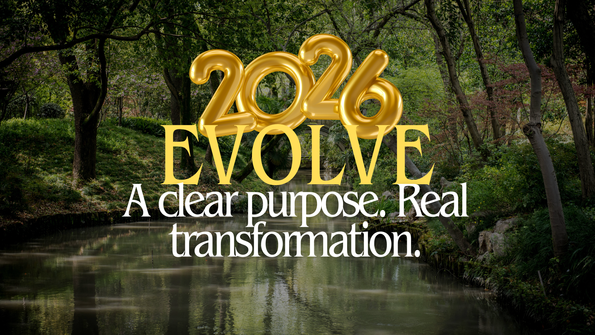 EVOLVE A clear purpose. Real transformation.