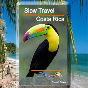 SLOW TRAVEL COSTA RICA GUIDE