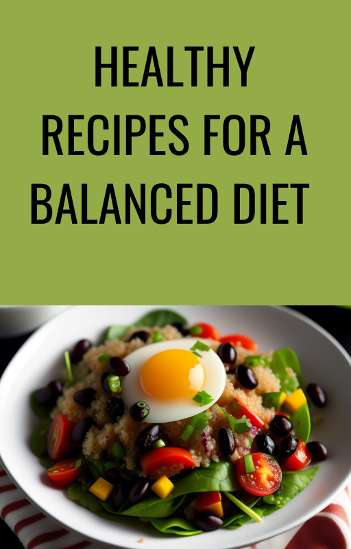 Healthy Recipes for a Balanced Diet