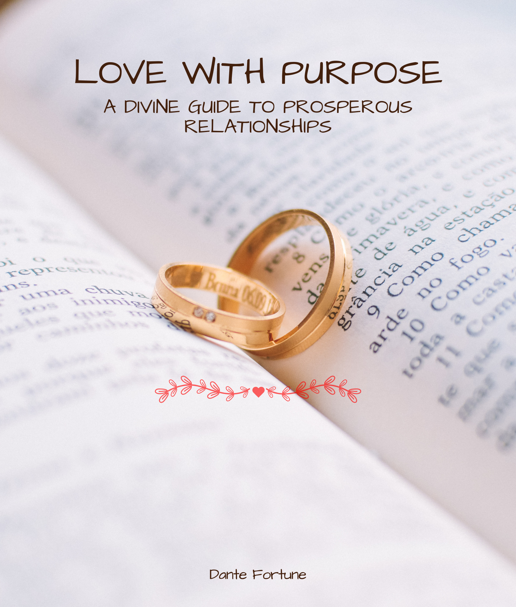Love with Purpose: A Divine Guide for Prosperous Relationships