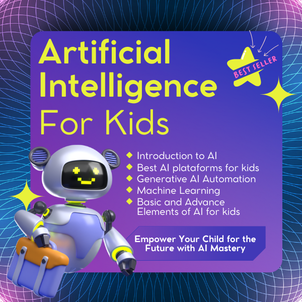 AI for Young Minds: The Ultimate Guide to Learning and Creativity in a Tech-Driven World