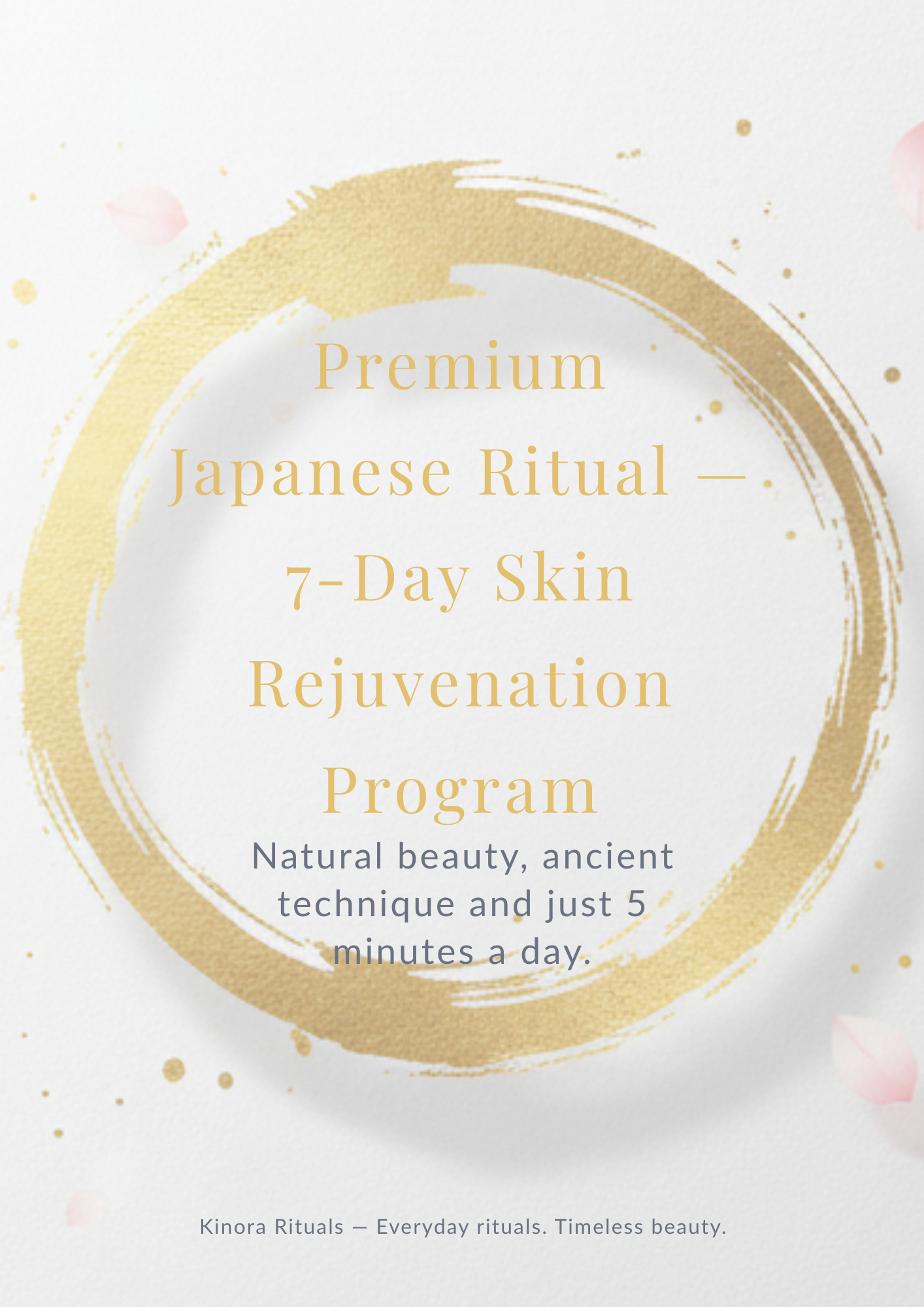 Kinora Rituals — Japanese Premium Ritual (7-Day Program). Rejuvenate your skin naturally in 5 minutes a day.