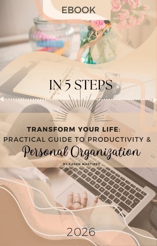TRANSFORM YOUR LIFE: PRACTICAL GUIDE TO PRODUCTIVITY & PERSONAL ORGANIZATION