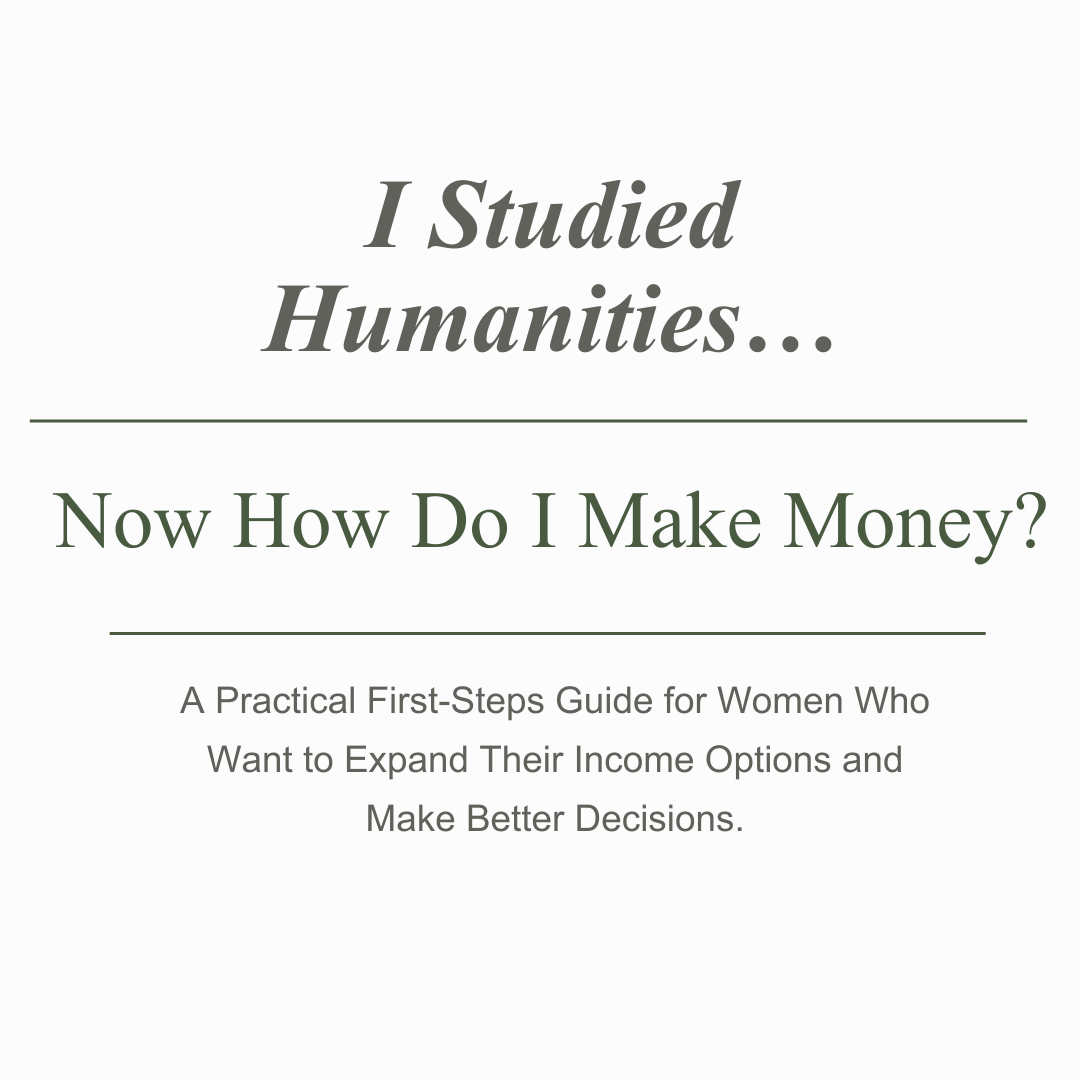 I Studied Humanities… Now How Do I Make Money