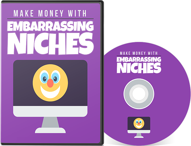 Make Money With Embarrassing Niches