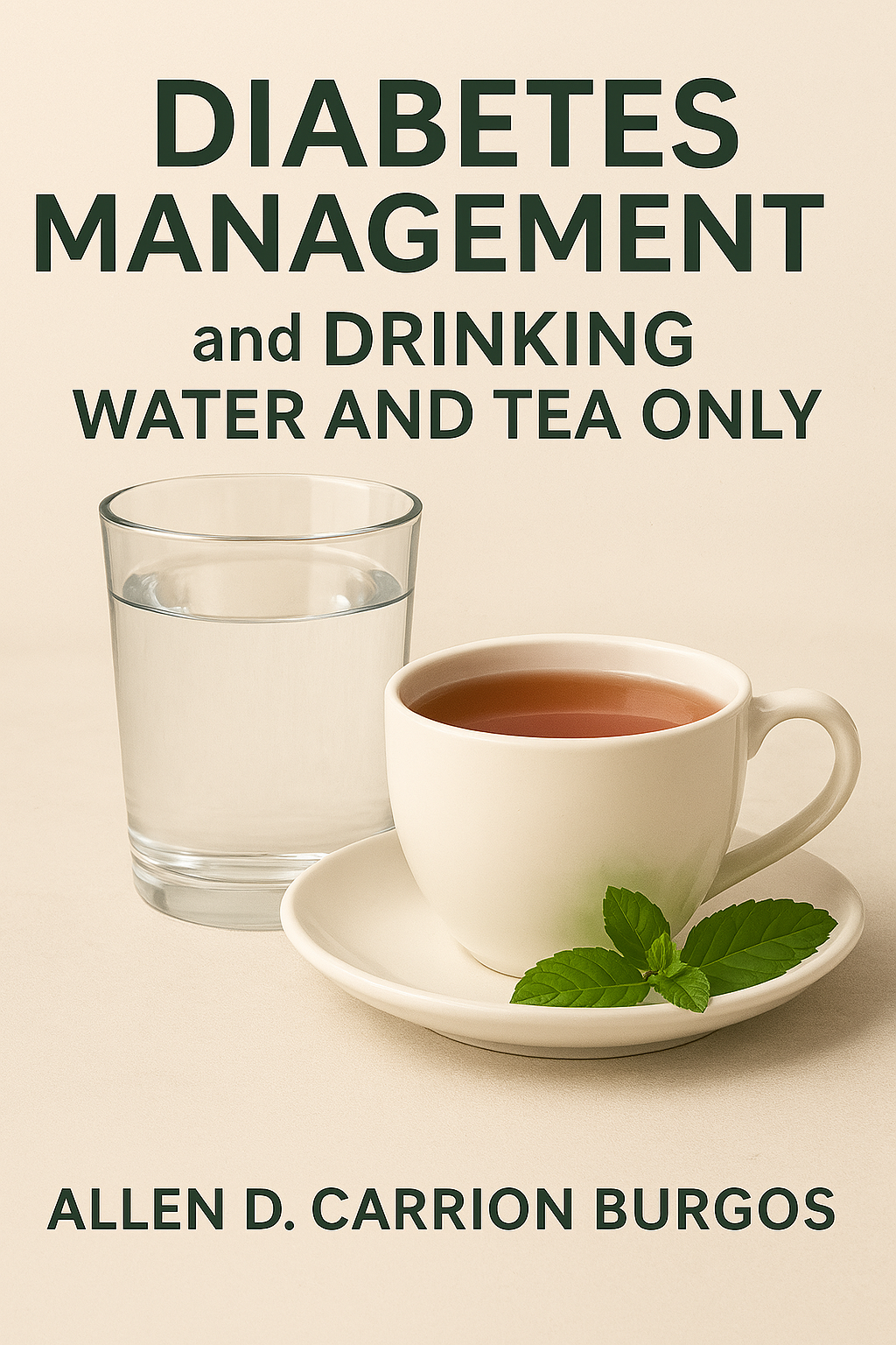 Diabetes Management: Drinking Water and Tea Only