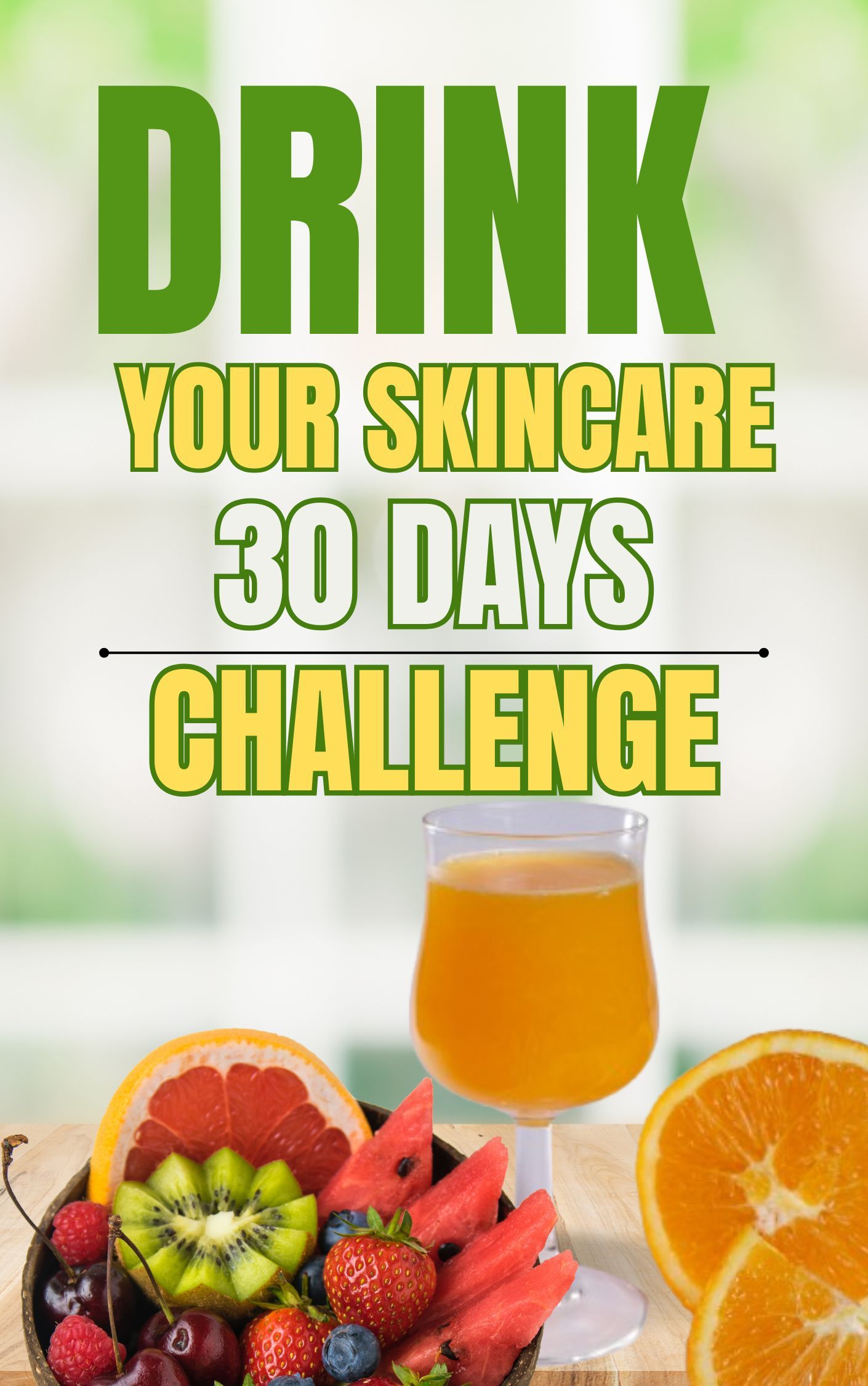 DRINK YOUR SKINCARE-#1 30 Days SkinCare Challenge