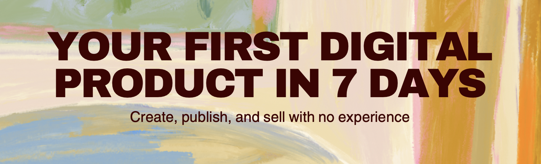 Your First Digital Product in 7 Days (WITH AI)