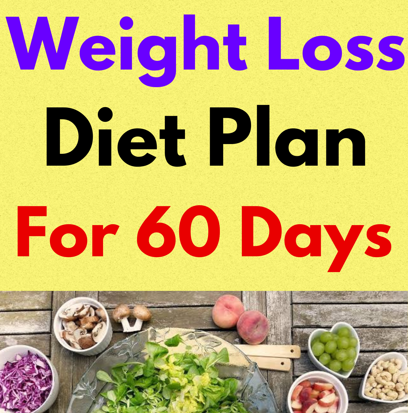 Weight Loss Diet Plan For 60 Days