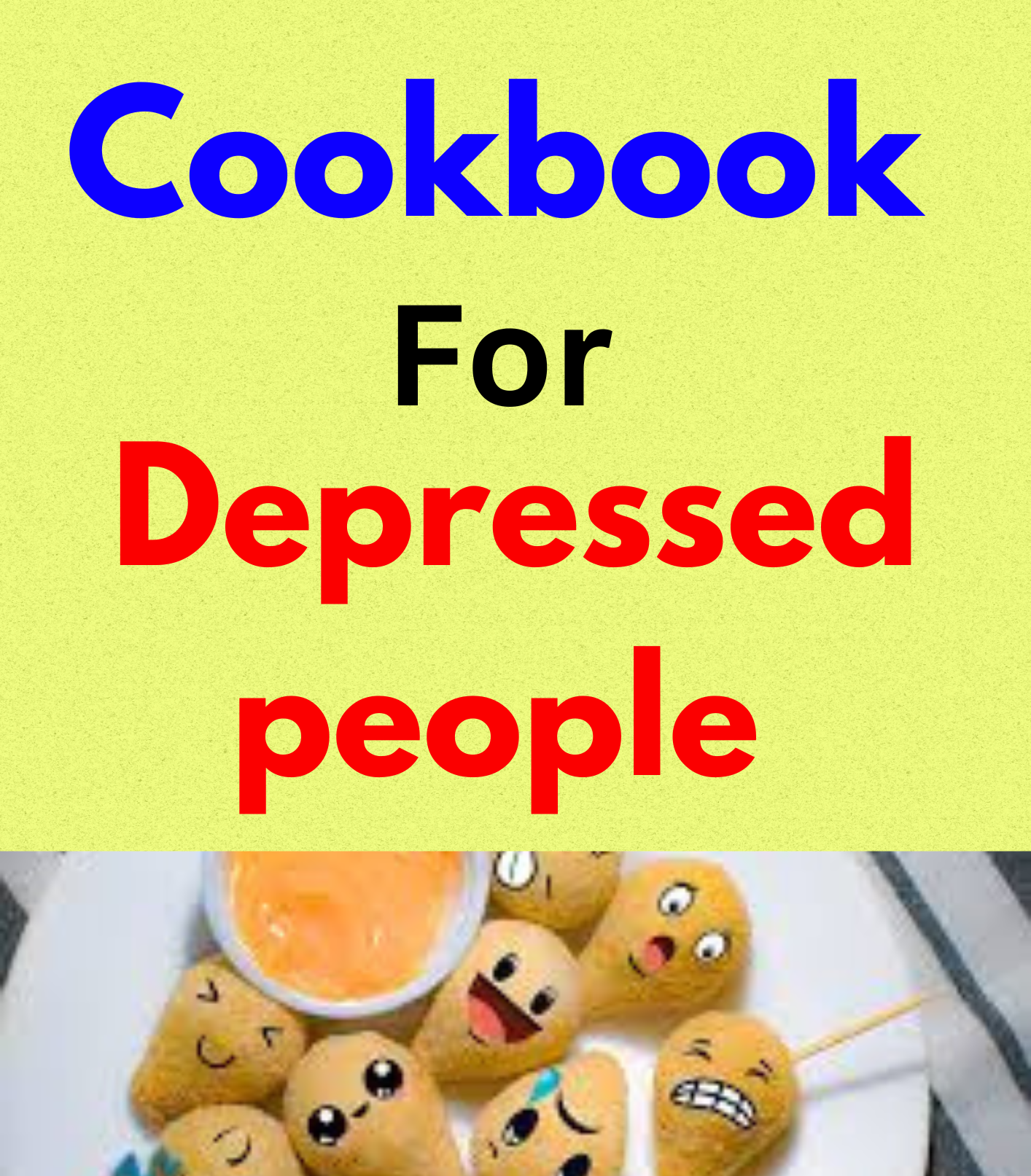 Cookbook For Depressed People