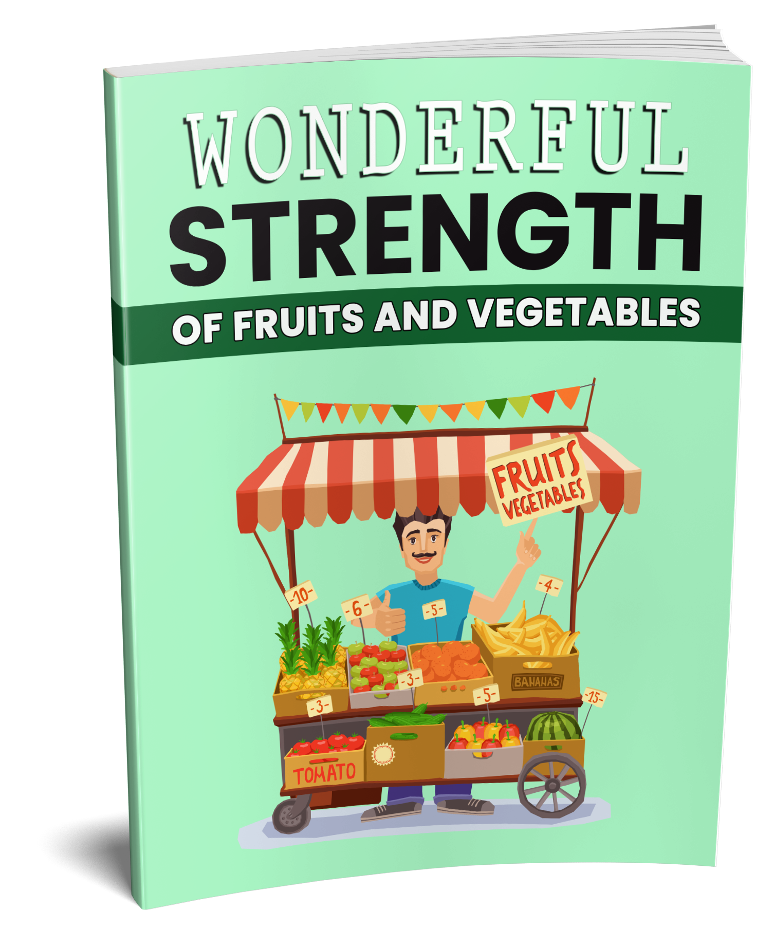 Wonderful Strength Of Fruit And Vegetables