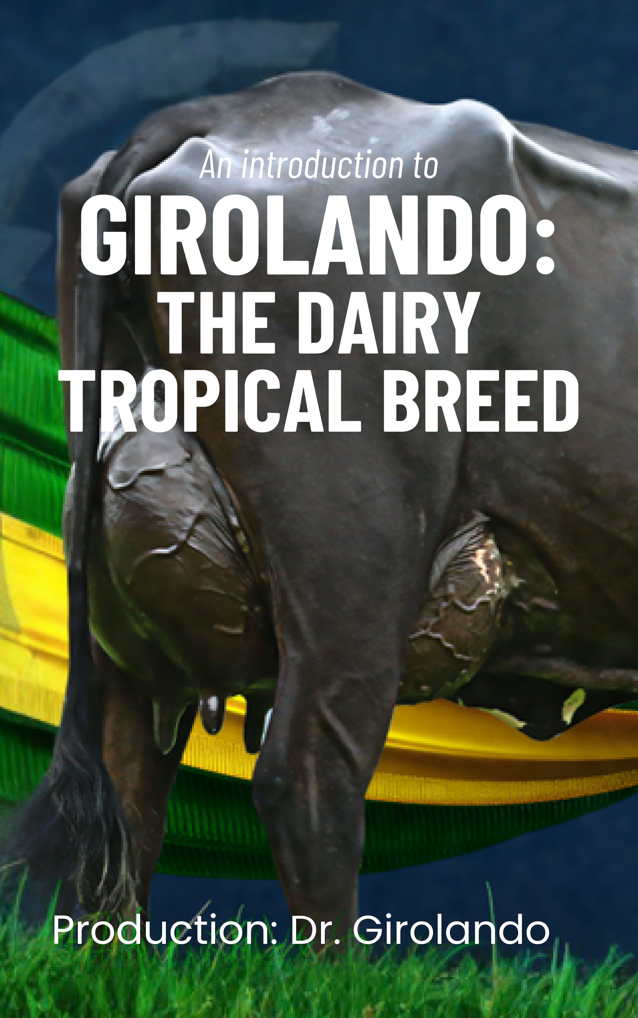 GIROLANDO: THE DAIRY TROPICAL BREED